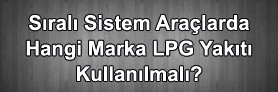 Aracıma Hangi Marka Lpg Yakıt Kullanmalıyım?