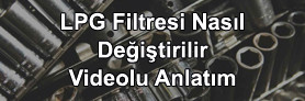 LPG Filtresi Nasıl Değiştirilir Videolu Anlatım