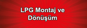 Lpg Montaj ve Dönüşüm