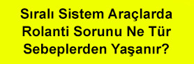 Sıralı Sistem LPG'li Araçlarda Rolanti Sorunu ve Sebepleri
