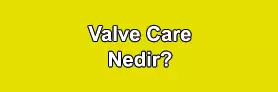 Valve Care Nedir?