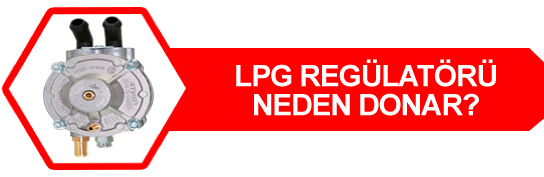 LPG Regülatörü Neden Donar