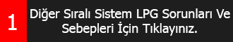 Diğer Sıralı Sistem LPG Sorunları