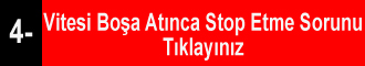 Vitesi Boşa Atınca Atınca Stop Etme