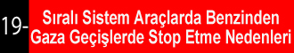 Sıralı Sistem Araçlarda Benzinden Gaza Geçişlerde Stop Etme Nedenleri